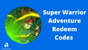 Super Warrior Adventure Redeem Codes